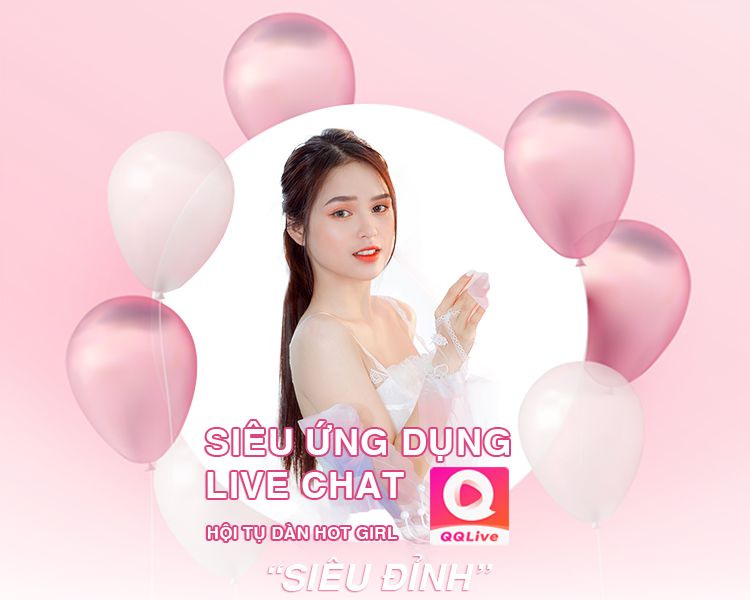 Hướng dẫn QQlive chat ngắm gái xinh