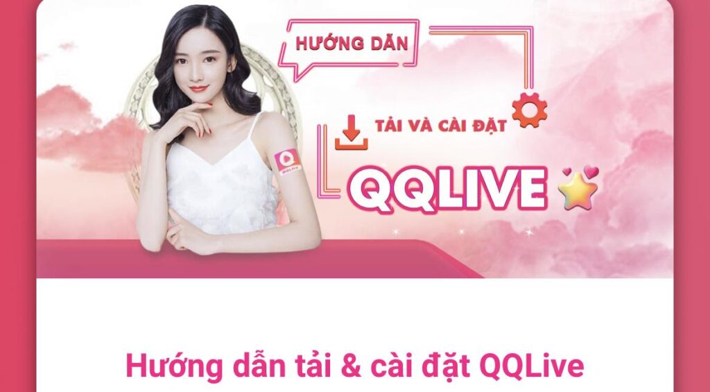Hướng dẫn tải App QQlive cực dễ
